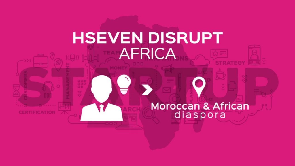 Hseven Launches a Startup Acceleration Program for Moroccan and African Diaspora.