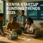 Kenya Startup Funding Trends 2025